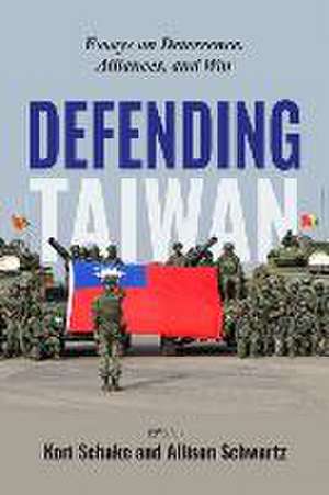 Defending Taiwan de Kori Schake