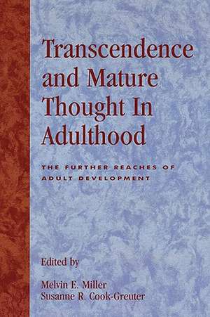 Transcendence and Mature Thought in Adulthood de Melvin E. Miller