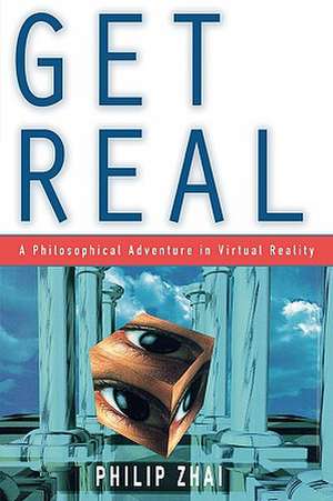 Get Real de Philip Zhai