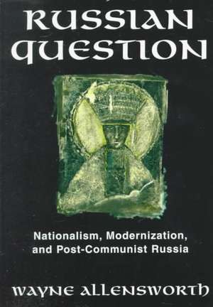 The Russian Question de Wayne Allensworth