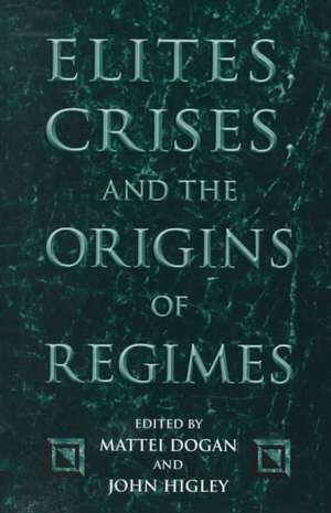 Elites, Crises, and the Origins of Regimes