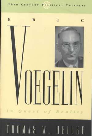 Eric Voegelin de Thomas W. Heilke