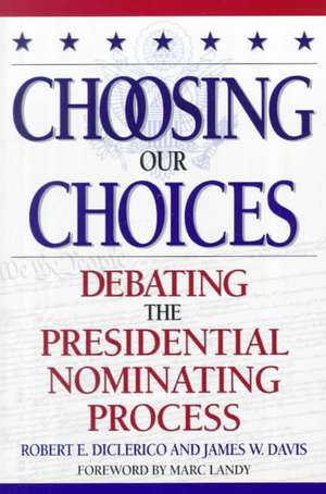 Choosing Our Choices de Robert E. DiClerico