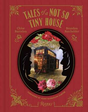 Tales of a Not So Tiny House de Chloe Barcelou