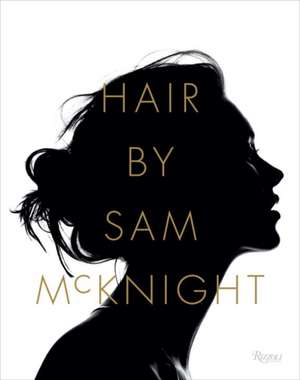 Hair by Sam McKnight de Sam McKnight