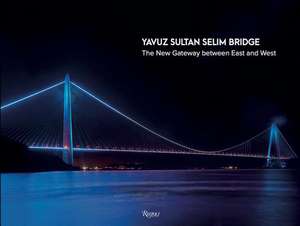 Yavuz Sultan Selim Bridge de Joseph Grima