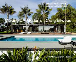 Making L.A. Modern de Michael Boyd