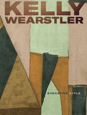 Kelly Wearstler: Evocative Style de Kelly Wearstler