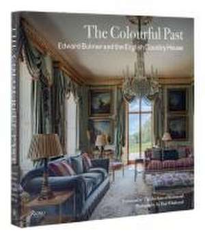 The Colourful Past: Edward Bulmer and the English Country House de Edward Bulmer