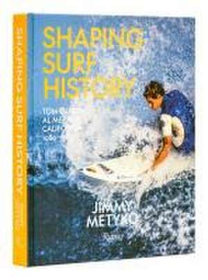 Shaping Surf History Deluxe Edition de Jimmy Metyko