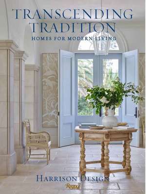 Transcending Tradition de Harrison Design