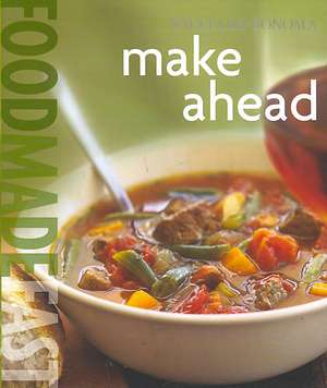 Williams-Sonoma: Make Ahead: Food Made Fast de Rick Rodgers