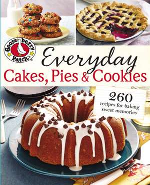 Everyday Cakes, Pies & Cookies de Gooseberry Patch