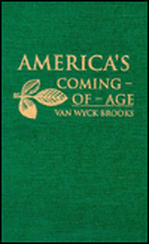 America's Coming of Age de Van Wyck Brooks