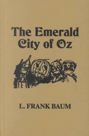 The Emerald City of Oz de L. Frank Baum