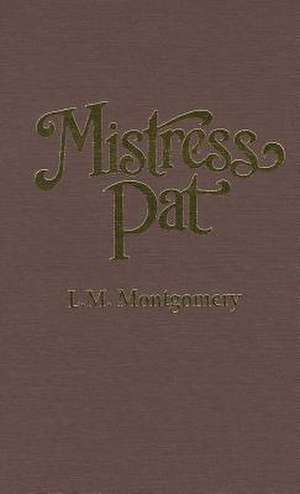 Mistress Pat de Lucy Maud Montgomery