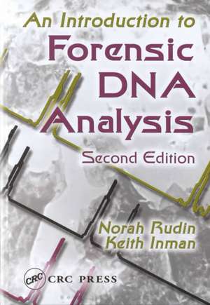 An Introduction to Forensic DNA Analysis de Norah Rudin