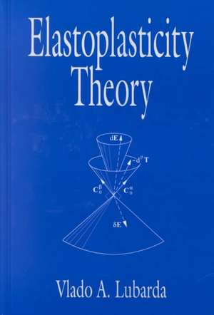 Elastoplasticity Theory de Vlado A. Lubarda