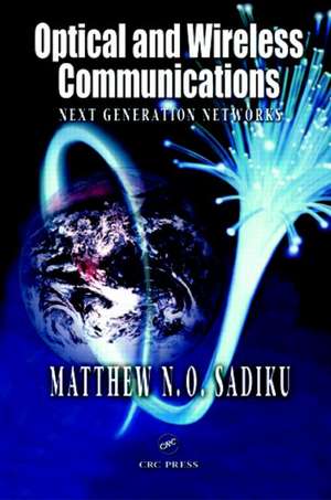 Optical and Wireless Communications de Matthew N. O. Sadiku