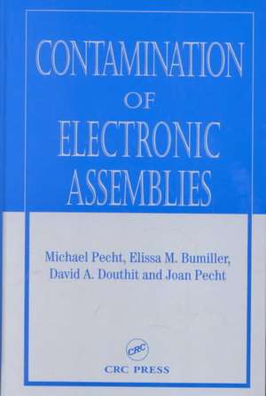 Contamination of Electronic Assemblies de Elissa M. Bumiller