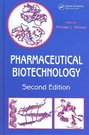 Pharmaceutical Biotechnology de Michael J. Groves