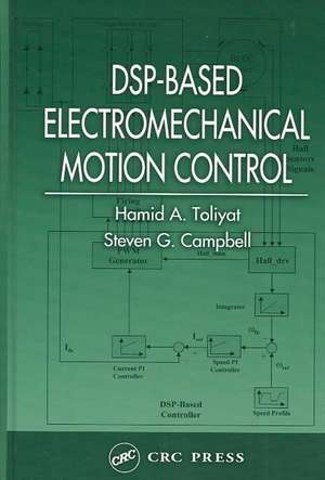 DSP-Based Electromechanical Motion Control de Hamid A. Toliyat