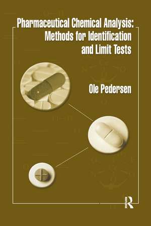 Pharmaceutical Chemical Analysis: Methods for Identification and Limit Tests de Ole Pedersen