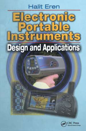 Electronic Portable Instruments: Design and Applications de Halit Eren