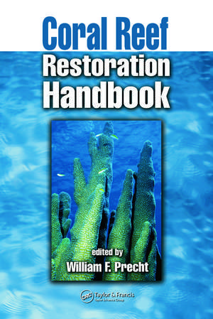 Coral Reef Restoration Handbook de William F. Precht