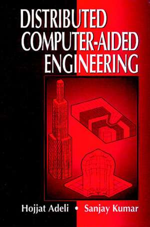 Distributed Computer-Aided Engineering de Hojjat Adeli