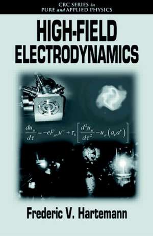 High-Field Electrodynamics de Frederic V. Hartemann