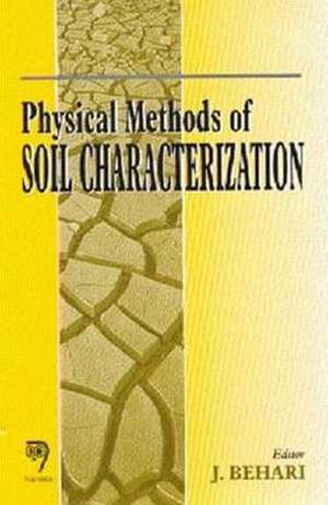 Physical Methods of Soil Characterization de J. Behari