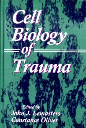 Cell Biology of Trauma de John J. Lemasters