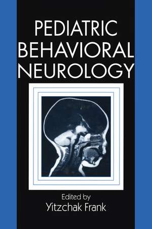 Pediatric Behavioral Neurology de Yitzchak Frank