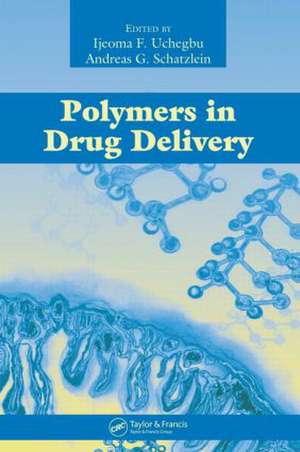 Polymers in Drug Delivery de Ijeoma F. Uchegbu