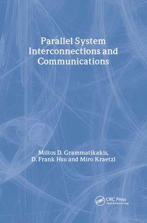 Parallel System Interconnections and Communications de Miltos D. Grammatikakis