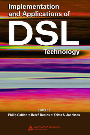 Implementation and Applications of DSL Technology de Philip Golden