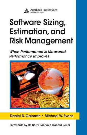 Software Sizing, Estimation, and Risk Management de Daniel D. Galorath