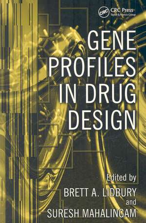 Gene Profiles in Drug Design de Brett A. Lidbury