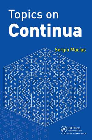 Topics on Continua de Sergio Macías