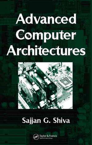 Advanced Computer Architectures de Sajjan G. Shiva