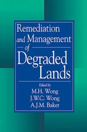 Remediation and Management of Degraded Lands de M H Wong