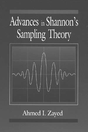 Advances in Shannon's Sampling Theory de Ahmed I. Zayed