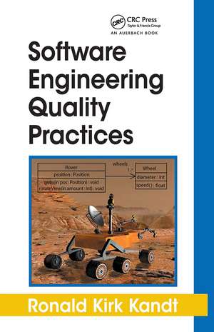 Software Engineering Quality Practices de Ronald Kirk Kandt