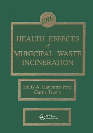 Health Effects of Municipal Waste Incineration de Curtis C. Travis