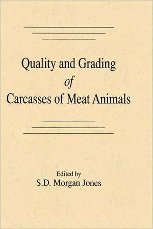 Quality and Grading of Carcasses of Meat Animals de S. Morgan Jones