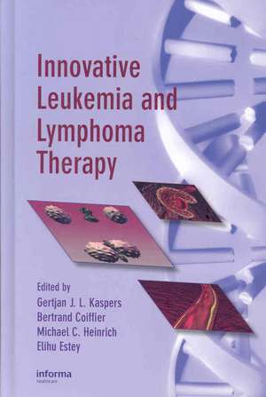 Innovative Leukemia and Lymphoma Therapy de Gertjian J. L. Kaspers