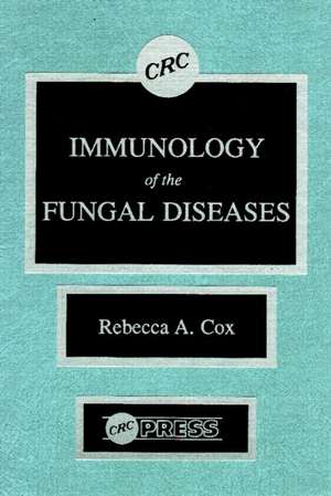 Immunology of the Fungal Diseases de Rebecca A. Cox