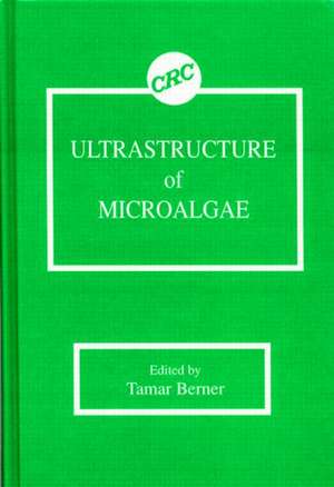 Ultrastructure of Microalgae de Tamar Berner