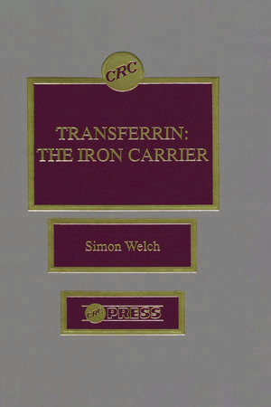 Transferrin: The Iron Carrier de Simon Welch